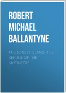 The Lonely Island: The Refuge of the Mutineers