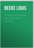 "The Gallant, Good Riou", and Jack Renton