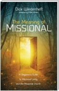 The Meaning of Missional