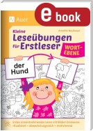 Kleine Leseübungen für Erstleser - Wortebene