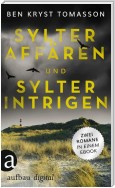 Sylter Affären & Sylter Intrigen