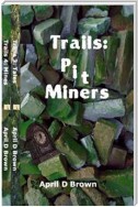 Trails: Pit Miners