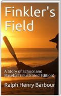Finkler's Field / A Story of School and Baseball