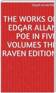 The Works Of Edgar Allan Poe In Five Volumes The Raven Edition