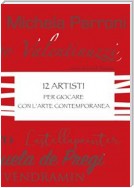 12 Artisti per giocare con l'Arte Contemporanea