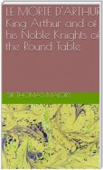 Le Morte D'Arthur King Arthur And Of His Noble Knights Of The Round Table