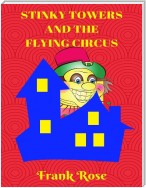 Stinky Towers and the Flying Circus