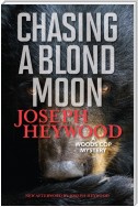 Chasing a Blond Moon