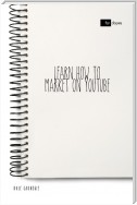 Learn How to Market on YouTube