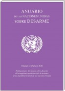 Anuario de las Naciones Unidas sobre desarme 2010: parte I
