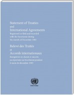 Statement of Treaties and International Agreements: Registered or Filed and Recorded with the Secretariat during the Month of December 1983 / Relevé des traités et accords internationaux: Enregistrés ou classés et inscrits au répertoire au Secrétariat pen