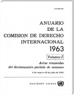 Anuario de la Comisión de Derecho Internacional 1963, Vol.I