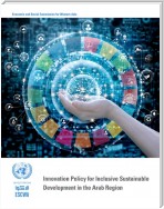 Innovation Policy for inclusive Sustainable Development in the Arab Region