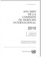 Anuario de la Comisión de Derecho Internacional 2010, Vol. II, Parte 1