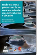 Hacia una nueva gobernanza de los recursos naturales en América Latina y el Caribe