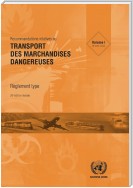Recommandations relatives au transport des marchandises dangereuses: Règlement type - Vingtième édition révisée