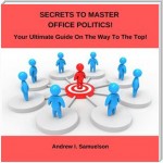 Secrets To Master Office Politics!