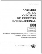 Anuario de la Comisión de Derecho Internacional 1981, Vol.II, Parte 1