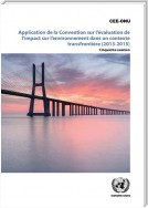 Application de la Convention sur l’évaluation de l’impact sur l’environnement dans un contexte transfrontière (2013-2015)