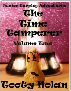 Junior Earplug Adventures: The Time Tamperer Volume Two