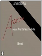 Anarchia! Filosofia della libertà non violenta