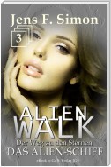 Das Alien-Schiff (ALienWalk 3)