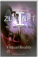 Virtual Reality (ZUKUNFT I 2)