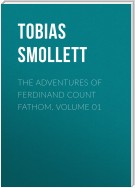 The Adventures of Ferdinand Count Fathom. Volume 01