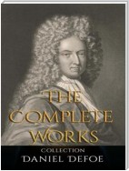 Daniel Defoe: The Complete Works