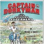 Captain Dorkyman, The Tick Busting Superhero
