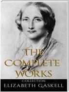 Elizabeth Gaskell: The Complete Works