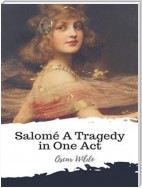 Salomé A Tragedy in One Act