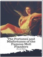 The Fortunes and Misfortunes of the Famous Moll Flanders