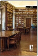 Biblioteche reali, biblioteche immaginarie