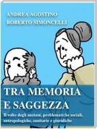 Tra memoria e saggezza