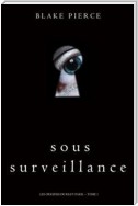 Sous Surveillance (Les Origines de Riley Paige -- Tome 1)