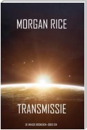 Transmissie (De Invasie Kronieken—Boek Een): Een Science Fiction Thriller