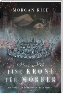 Eine Krone für Mörder (Ein Thron für Schwestern—Buch Sieben)