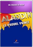 Aladdin, le pauvre prince