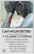 CAN WE LIVE BETTER?  7 СLASSIC UTOPIAS