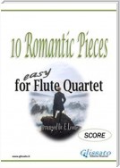 10 Romantic Pieces for Flute Quartet (SCORE)