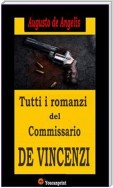 Tutti i romanzi del Commissario De Vincenzi (14 Romanzi polizieschi in edizione integrale)