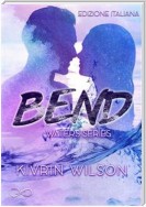 Bend - Waters Series Vol. 1