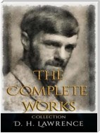 D. H. Lawrence: The Complete Works