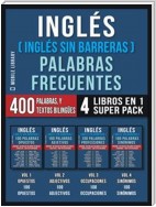 Inglés ( Inglés Sin Barreras ) Palabras Frecuentes (4 libros en 1 Super Pack)