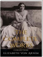 Elizabeth von Arnim: The Complete Works