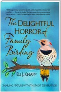 The Delightful Horror of Family Birding