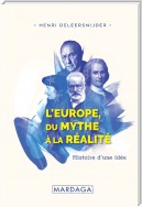 L'Europe, Du Mythe à la Réalité