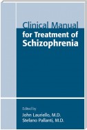 Clinical Manual for Treatment of Schizophrenia