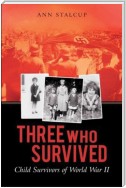 Three Who Survived